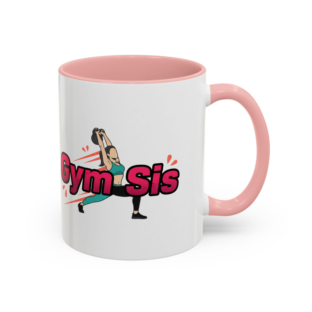 Gym Sis Coffee Mug — 11/15oz Accent Mug for Fitness Sisters