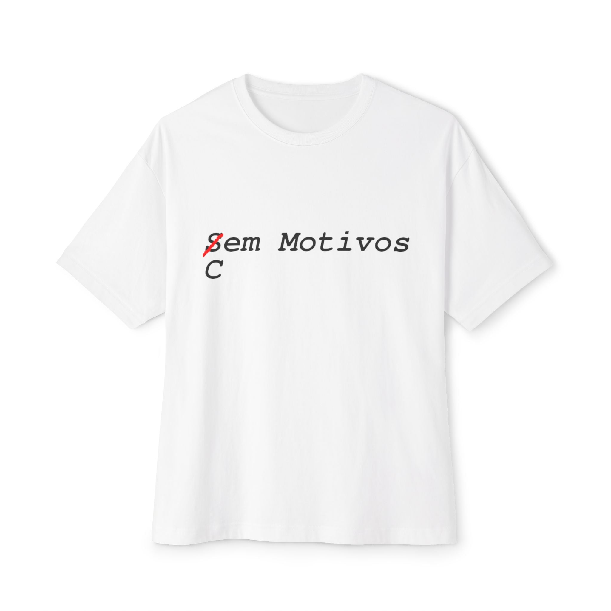 Sem Motivos Graphic Tee — Minimalist Portuguese Phrase T‑Shirt